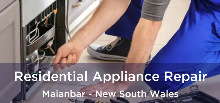 Residential Appliance Repair Maianbar - New South Wales