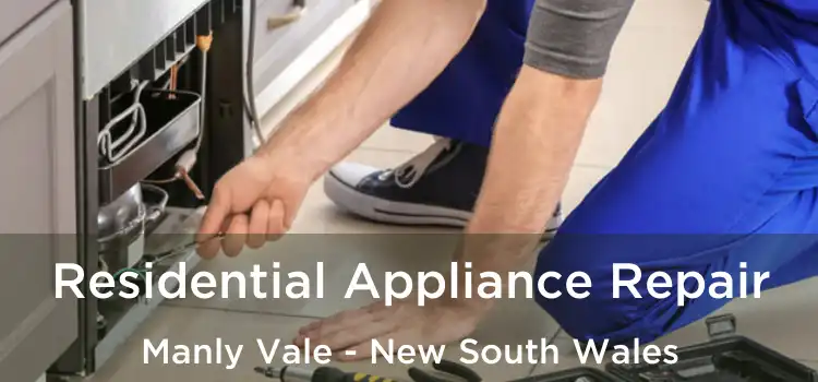 Residential Appliance Repair Manly Vale - New South Wales
