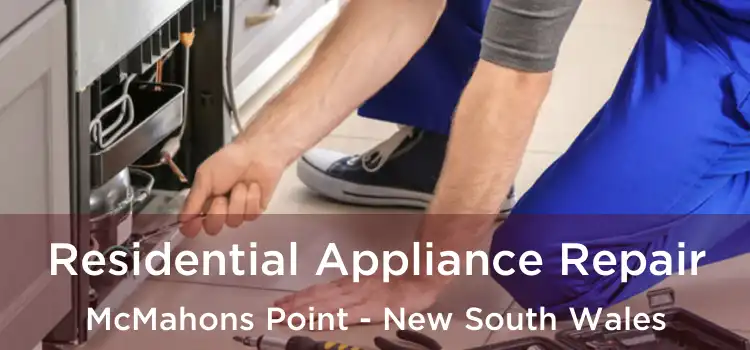 Residential Appliance Repair McMahons Point - New South Wales