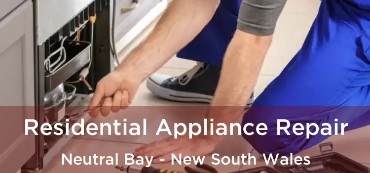 Residential Appliance Repair Neutral Bay - New South Wales