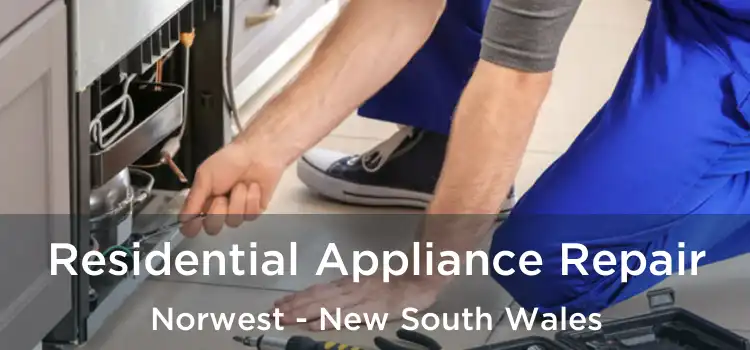 Residential Appliance Repair Norwest - New South Wales