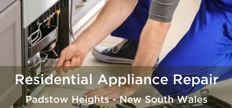 Residential Appliance Repair Padstow Heights - New South Wales