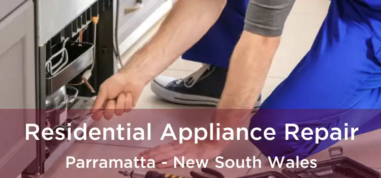 Residential Appliance Repair Parramatta - New South Wales