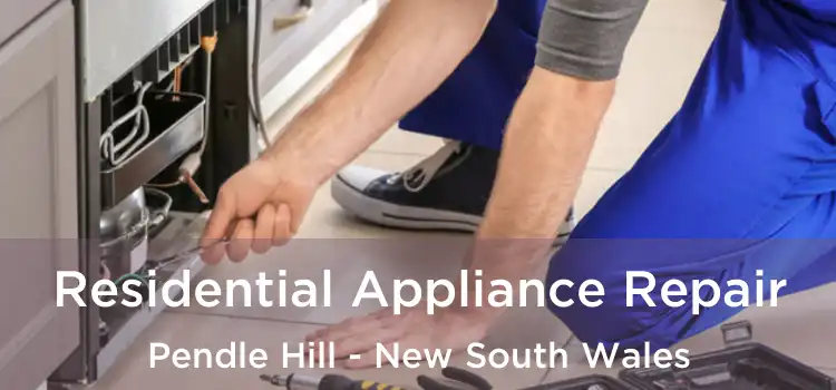 Residential Appliance Repair Pendle Hill - New South Wales