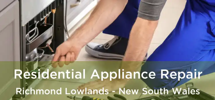 Residential Appliance Repair Richmond Lowlands - New South Wales