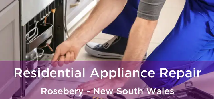 Residential Appliance Repair Rosebery - New South Wales