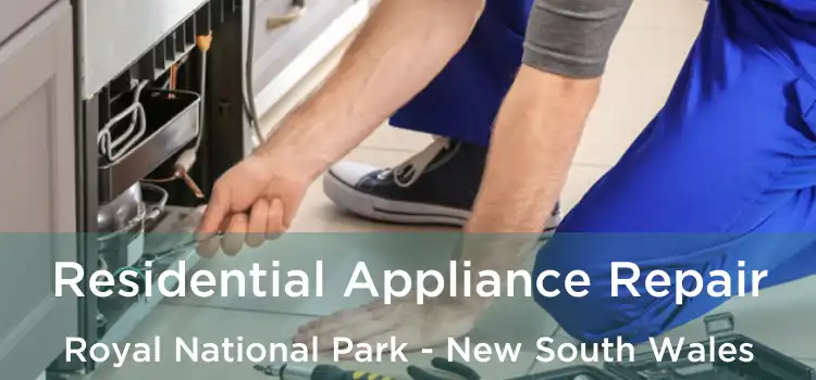 Residential Appliance Repair Royal National Park - New South Wales