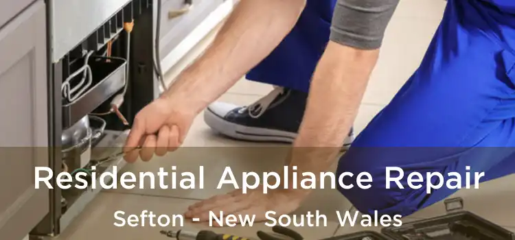 Residential Appliance Repair Sefton - New South Wales