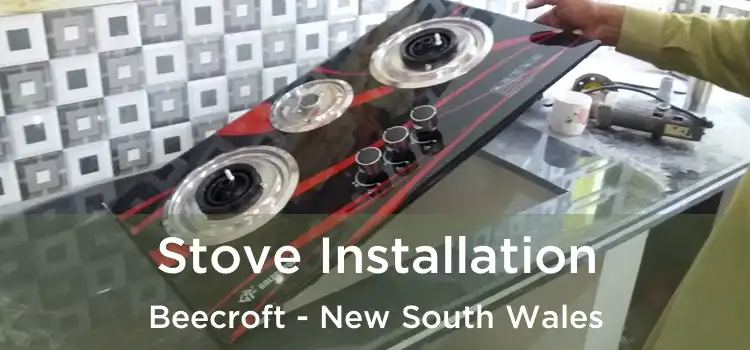 Stove Installation Beecroft - New South Wales