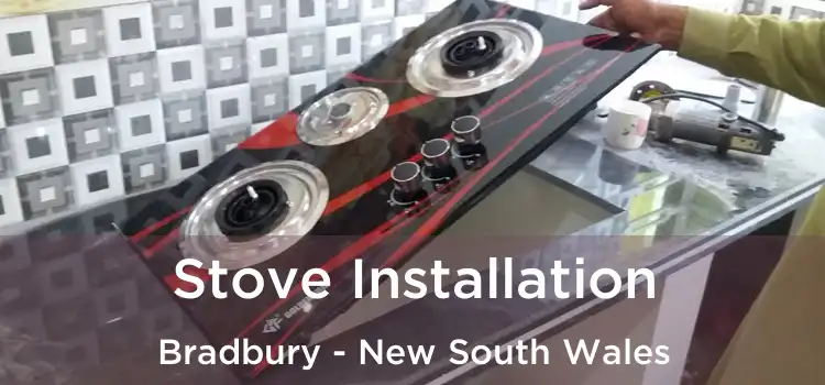 Stove Installation Bradbury - New South Wales