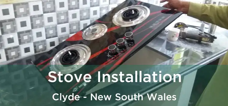 Stove Installation Clyde - New South Wales