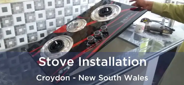 Stove Installation Croydon - New South Wales