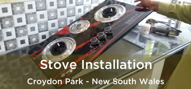 Stove Installation Croydon Park - New South Wales