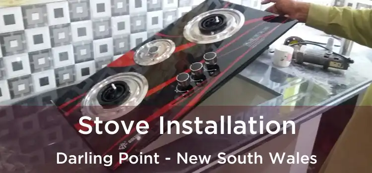 Stove Installation Darling Point - New South Wales