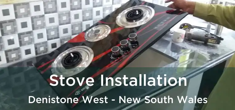 Stove Installation Denistone West - New South Wales