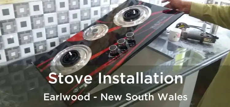 Stove Installation Earlwood - New South Wales