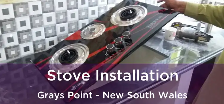 Stove Installation Grays Point - New South Wales
