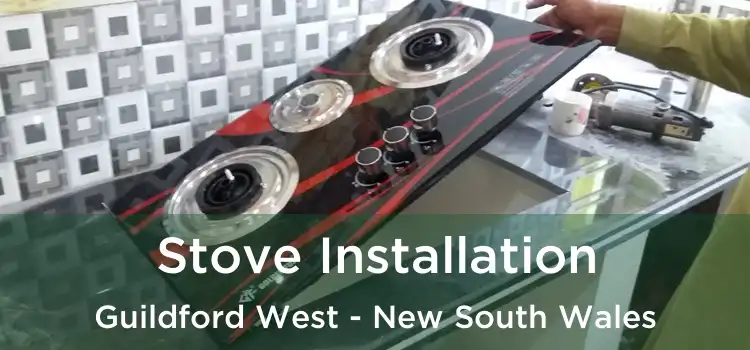 Stove Installation Guildford West - New South Wales