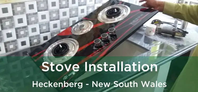 Stove Installation Heckenberg - New South Wales