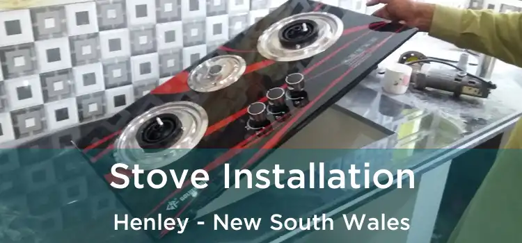 Stove Installation Henley - New South Wales