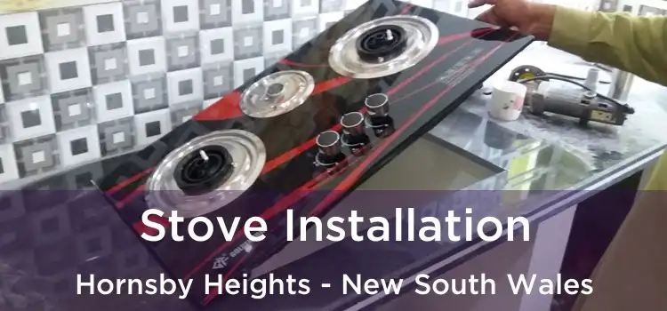 Stove Installation Hornsby Heights - New South Wales