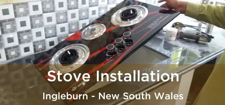 Stove Installation Ingleburn - New South Wales