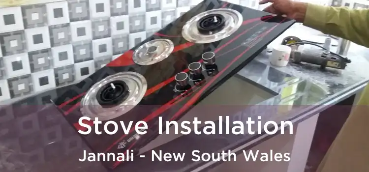 Stove Installation Jannali - New South Wales