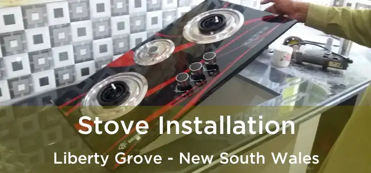 Stove Installation Liberty Grove - New South Wales