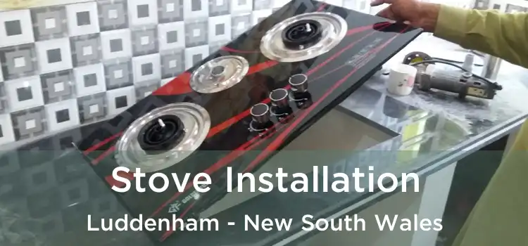 Stove Installation Luddenham - New South Wales
