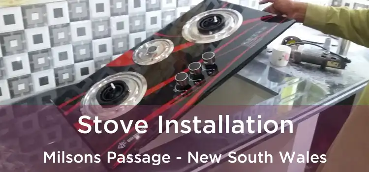 Stove Installation Milsons Passage - New South Wales