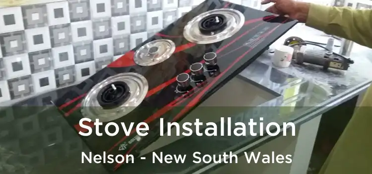 Stove Installation Nelson - New South Wales