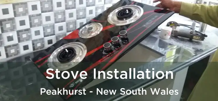 Stove Installation Peakhurst - New South Wales