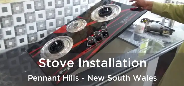 Stove Installation Pennant Hills - New South Wales