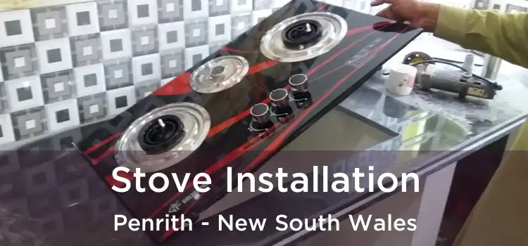 Stove Installation Penrith - New South Wales