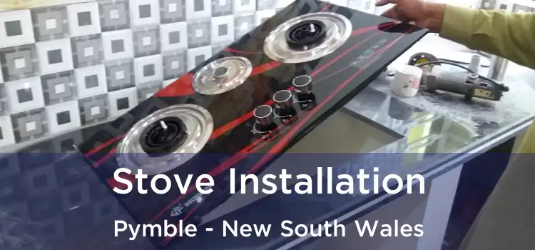Stove Installation Pymble - New South Wales