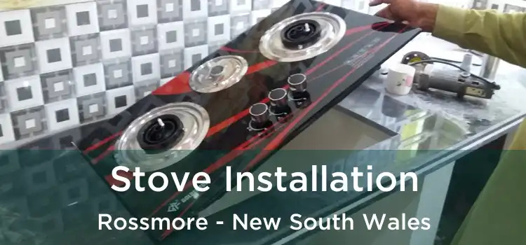 Stove Installation Rossmore - New South Wales