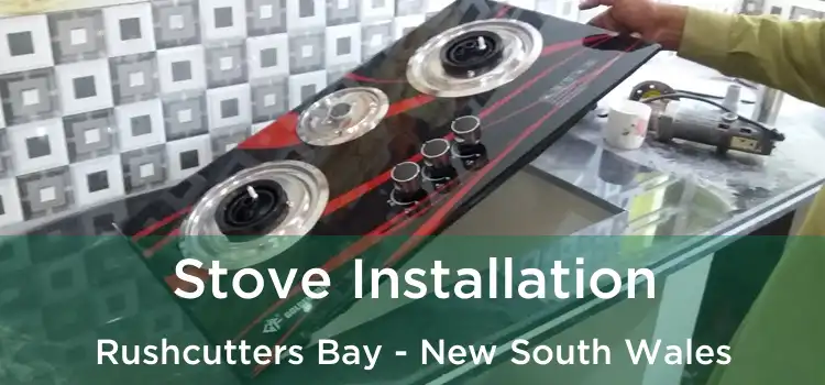 Stove Installation Rushcutters Bay - New South Wales