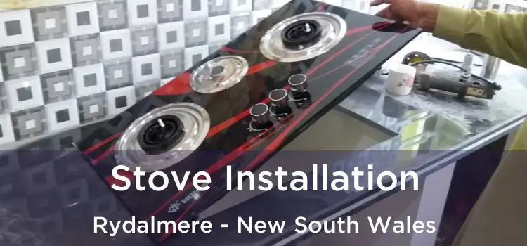 Stove Installation Rydalmere - New South Wales