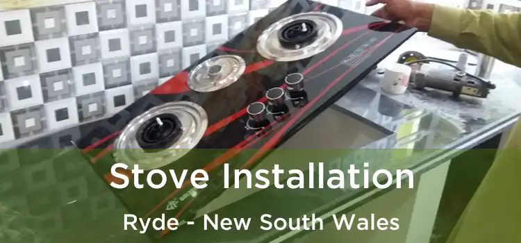 Stove Installation Ryde - New South Wales