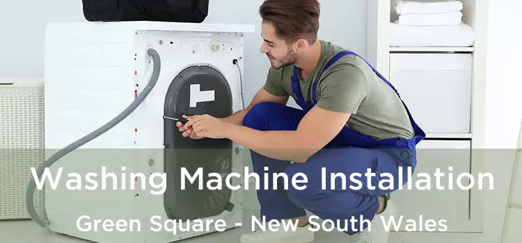 Washing Machine Installation Green Square - New South Wales