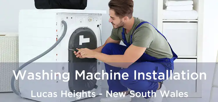 Washing Machine Installation Lucas Heights - New South Wales