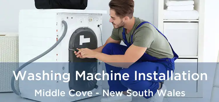 Washing Machine Installation Middle Cove - New South Wales