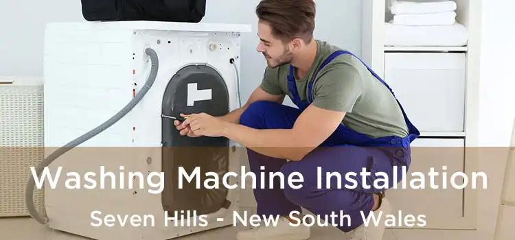 Washing Machine Installation Seven Hills - New South Wales