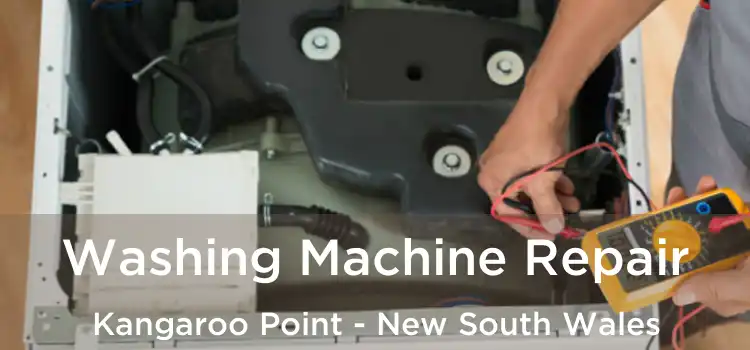 Washing Machine Repair Kangaroo Point - New South Wales