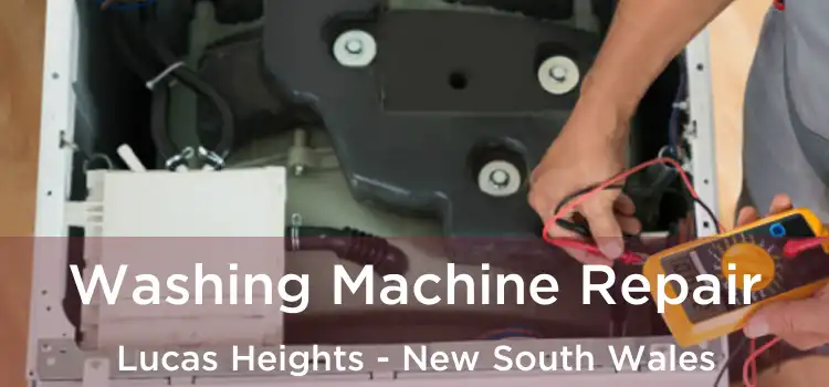 Washing Machine Repair Lucas Heights - New South Wales