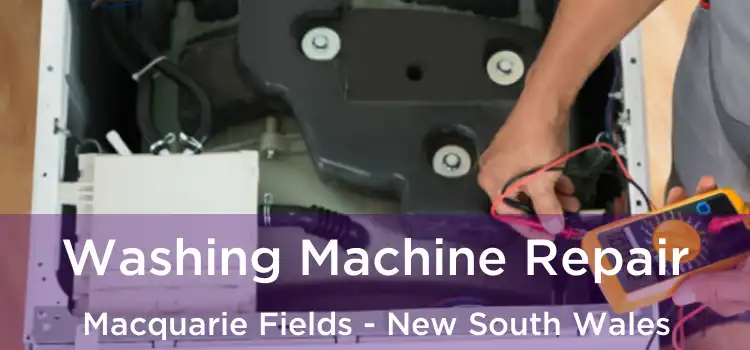 Washing Machine Repair Macquarie Fields - New South Wales