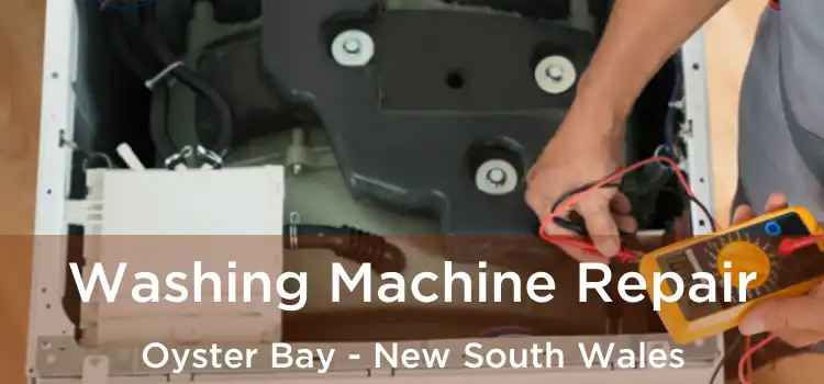 Washing Machine Repair Oyster Bay - New South Wales