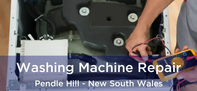 Washing Machine Repair Pendle Hill - New South Wales